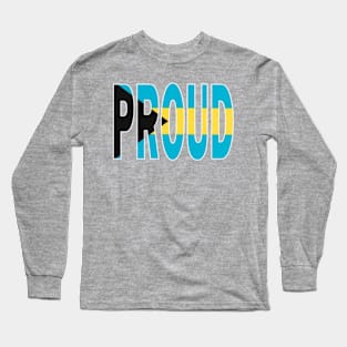 The Bahamas Flag Design in The Word Proud - Soca Mode Long Sleeve T-Shirt